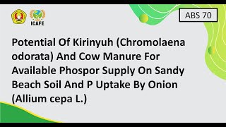ABS 70 - Potential Of Kirinyuh (Chromolaena odorata) And Cow Manure For Available Phospor Supply ...