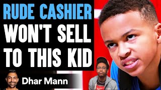 Rude Cashier Won’t Sell To Kid Dhar Mann | Reaction