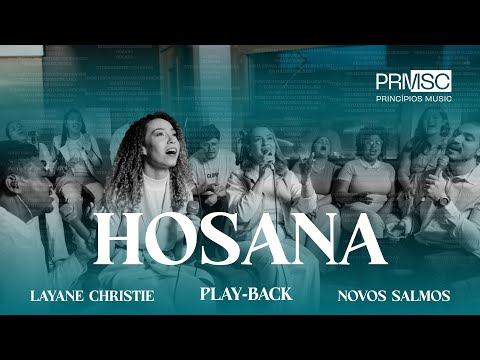 Hosana (Play-back Com Letra) | Layane Christie, Princípios Music | Novos Salmos