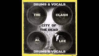 The Clash - City Of The Dead - Drums & Vocals Mixed Stems AL LEE For Guitarists