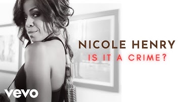 Nicole Henry - IS IT A CRIME? (Official Video)