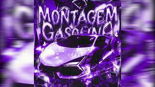 Montagem Gasolina (Slowed)