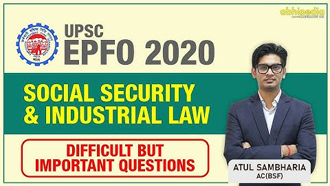 EPFO Social Security and INDL | Important Questions | by Atul Sir
