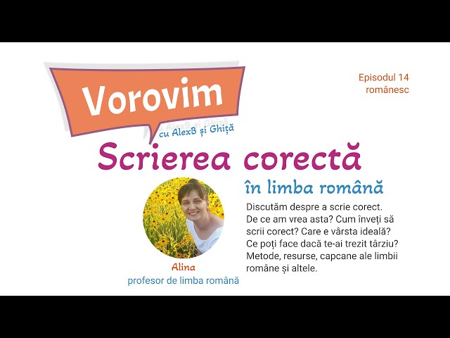Vorovim - 14 - Scrierea corectă în limba română