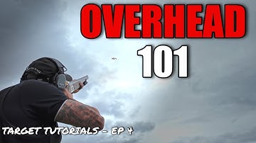 Target Tutorials Ep.4 | How to Shoot Overhead Targets