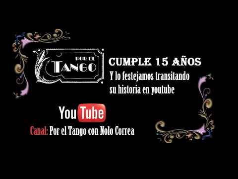 Por el Tango con Nolo Correa - EPISODIO 24