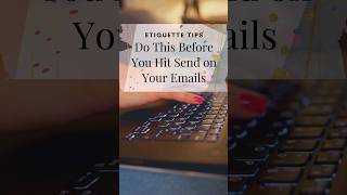 Do This Before You Hit Send on Your Email #etiquette #elegance #emailetiquette #emails