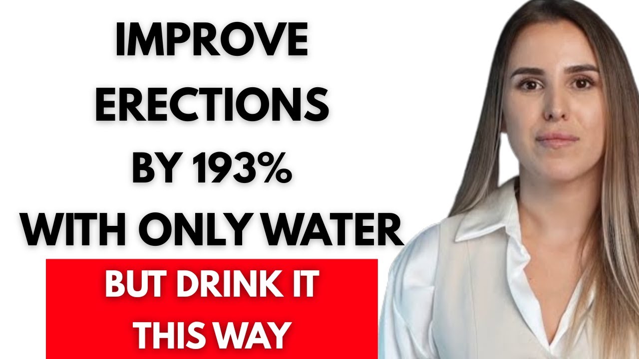 UROLOGIST: Drink Water Like THIS to Improve Your Erections After 55 | Men's Health