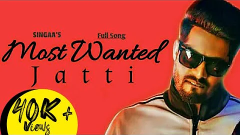 Most Wanted Jatti (Full Song) Singga FT. DJ Flow |  New Punjabi Songs 2019