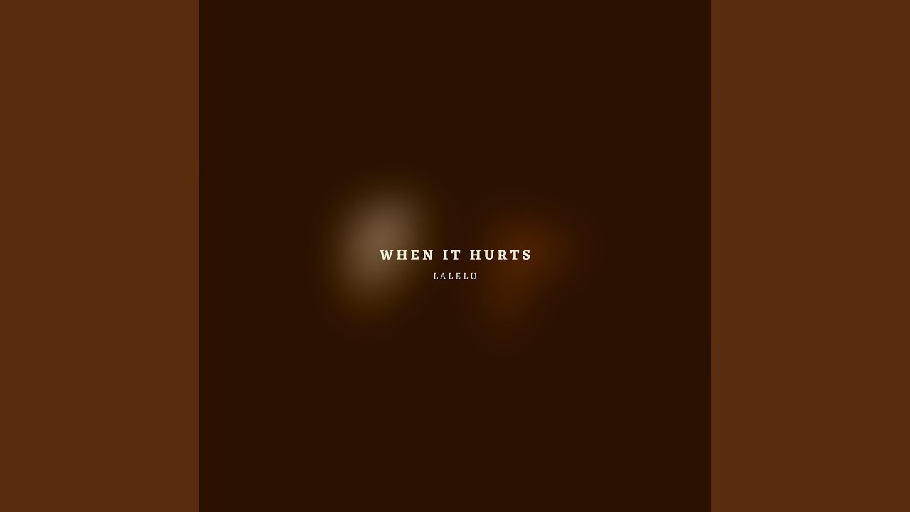 Watch When It Hurts on YouTube Watch When It Hurts on YouTube