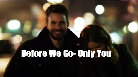 Before We Go - Only You