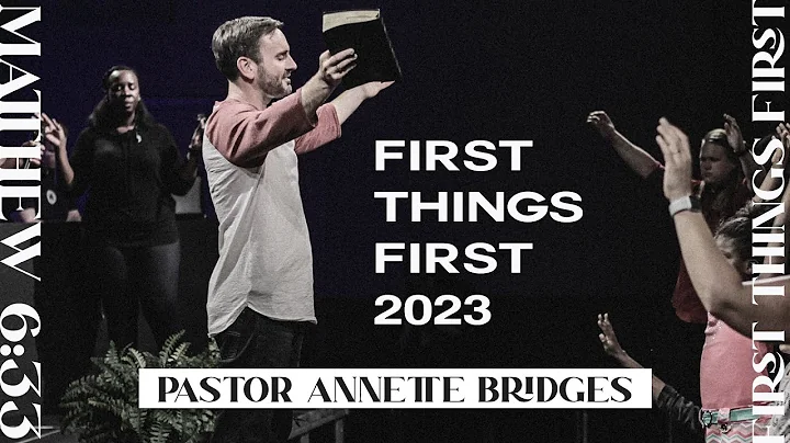 First Things First 2023 || Day  2: Pastor Annette ...