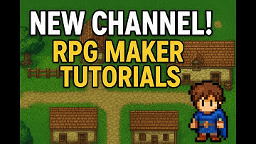 Introducing My Channel | RPG Maker Tutorials + My Game Project