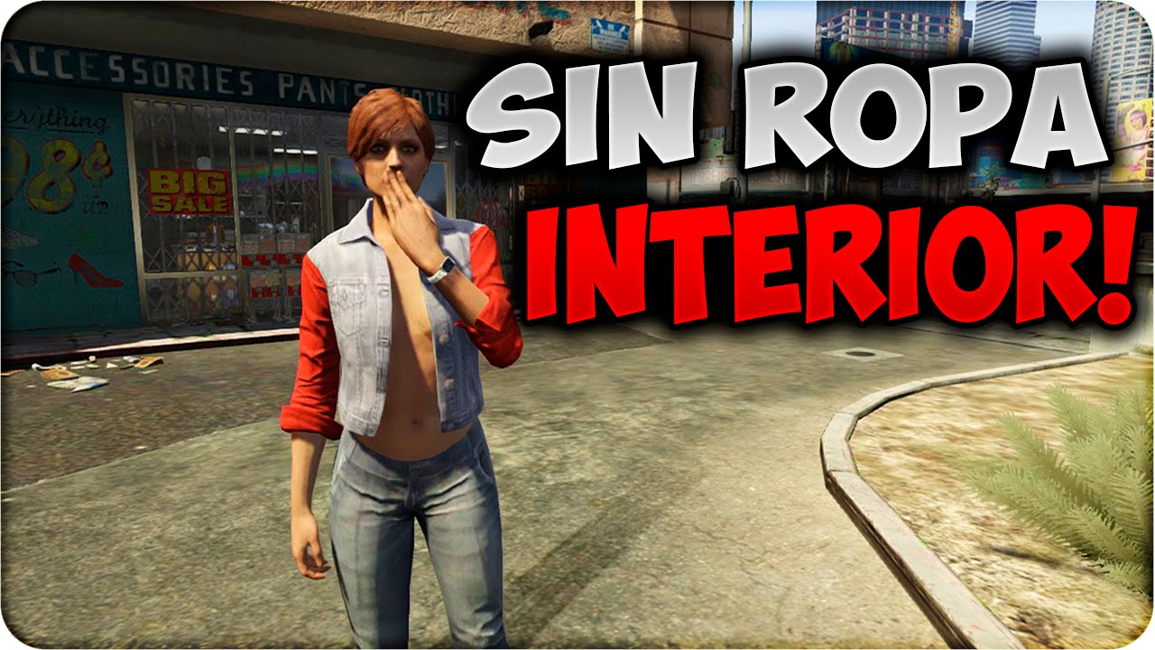 GTA ONLINE PERSONAJE MUJER ROPA INTERIOR - QUITAR CAMISETA MUJER - CURIOSIDAD GTA V - YouTube