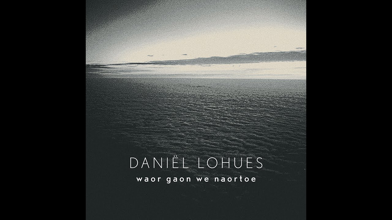 Daniël Lohues - Waor gaon we naortoe
