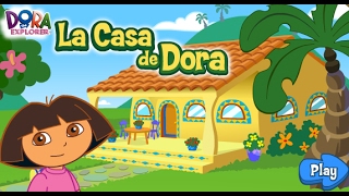 Dora the Explorer Games: La Casa de Dora - KIDS GAMES CHANNEL