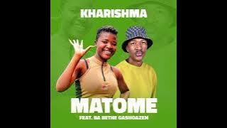 kharishma matome  ft Ba Bethe