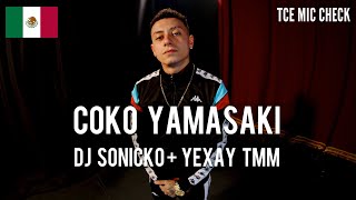 Coko Yamasaki x DJ Sonicko x Yexay TMM - Con Menos Hago Mas / Back On Track [ TCE Mic Check ]