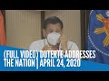 FULL VIDEO Duterte Addresses the Nation | April 24, 2020