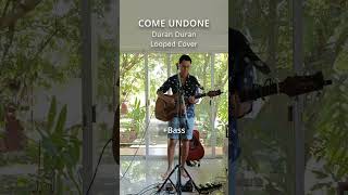 Come Undone - Duran Duran (Loop Cover Short)  #livelooping