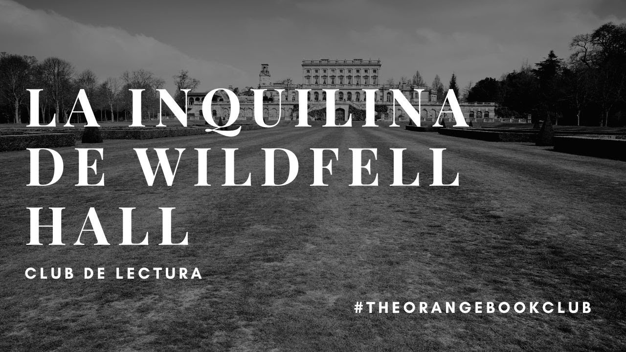 DIRECTO Club de lectura - La inquilina de Wildfell Hall 