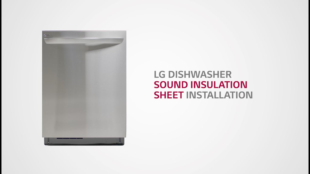 LG Dishwashers] How to Install A Sound Insulation Pad On Your LG