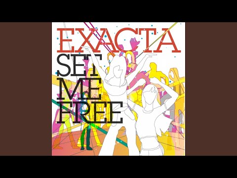 DJ Exacta — Set Me Free (Exacta's Original)