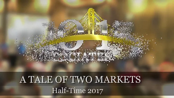 A TALE OF TWO MARKETS - Half-Time 2017