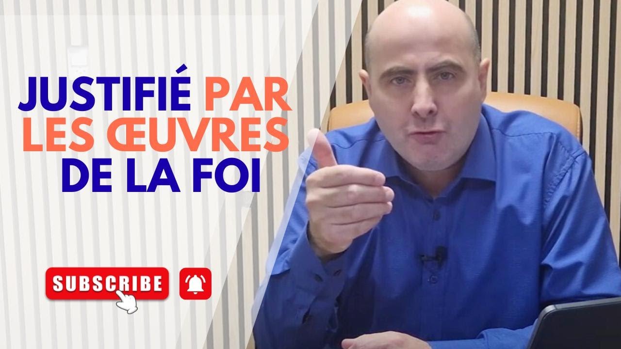 #39 Justifié par les œuvres de la foi - YouTube