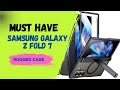 Best 5 Rugged Case for Galaxy Z Fold 7!