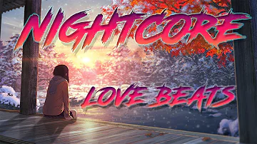 Nightcore - Love Beats Music [NCS MUSIC] Relaxing Music Instrumental Clam Music