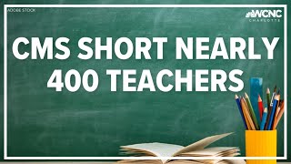 CMS still looking to fill 391 teacher vacancies