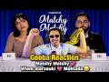 Gooba Reaction Matchy Matchy 💞 Ep 85: Wiem marzouki & Mohtada