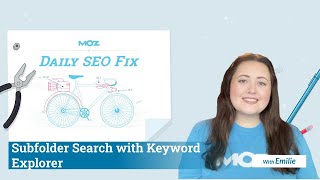 Daily SEO Fix: Exploring Subfolder Search with Moz Pro