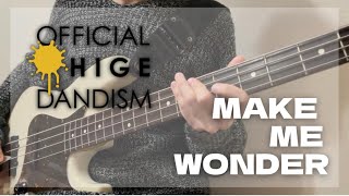 【Bass cover】Make Me Wonder / Official 髭男 dism zerochrome