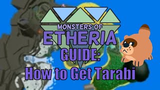 Monsters of Etheria  How to Get Tarabi