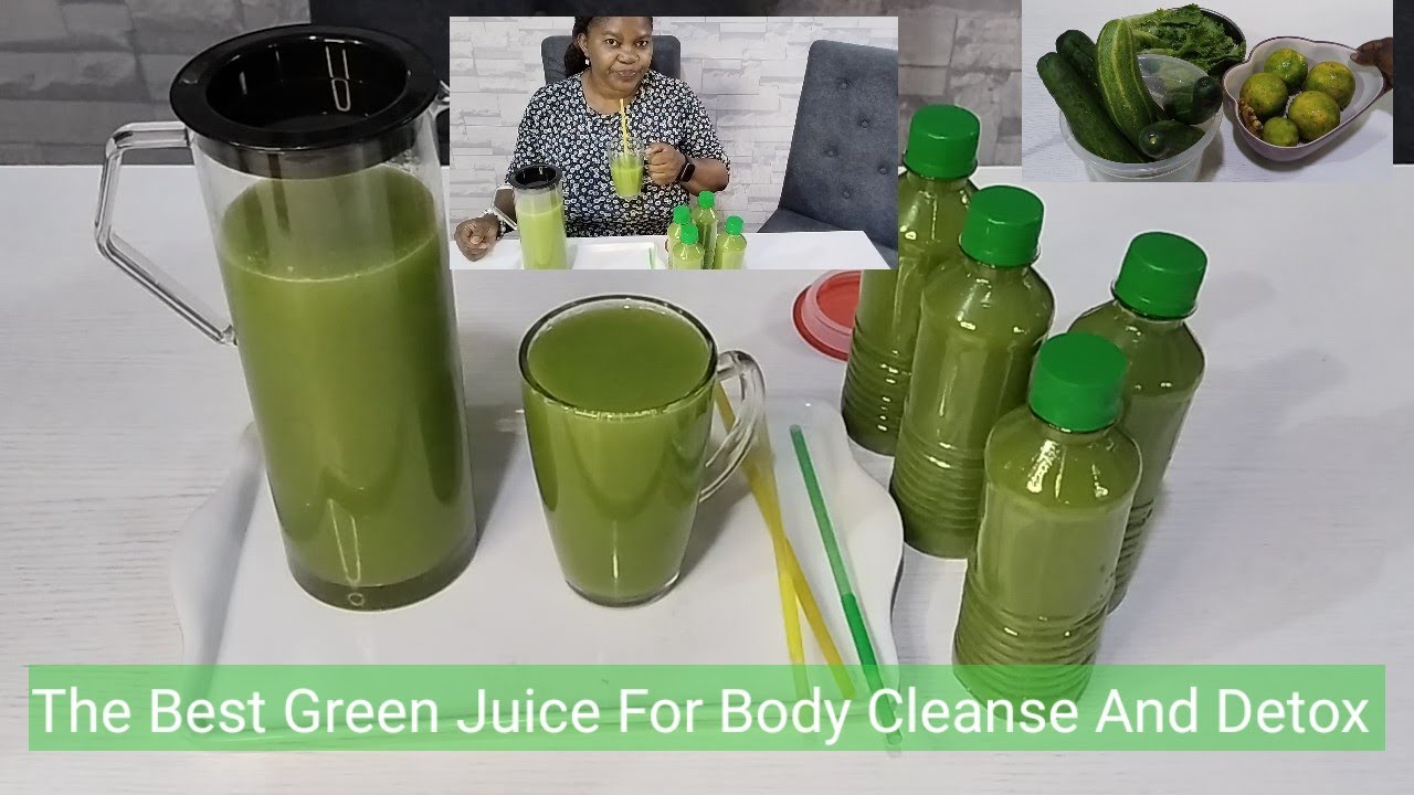 Best Total Body Cleanse And Detox The Best Detox Juice For Weight Loss And Total Body Cleanse - YouTube