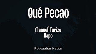 Manuel Turizo x Kapo - Qué Pecao (Letra/Lyrics) | 201