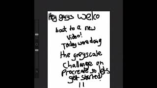 Procreate! Grey scale challenge