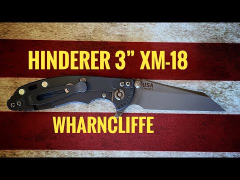 The 3” Hinderer XM-18 Wharncliffe. Is this one of the most capable Wharnies out there?