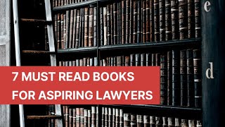 7 MUST READ BOOKS FOR EVERY LAWYER | Books You Must Read If You Want More Success In Legal Field.