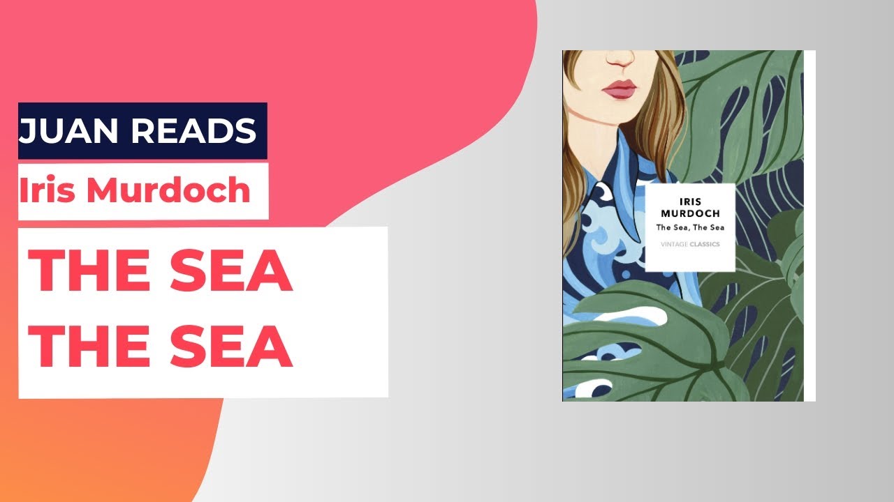 the-sea-the-sea-by-iris-murdoch-book-review-youtube