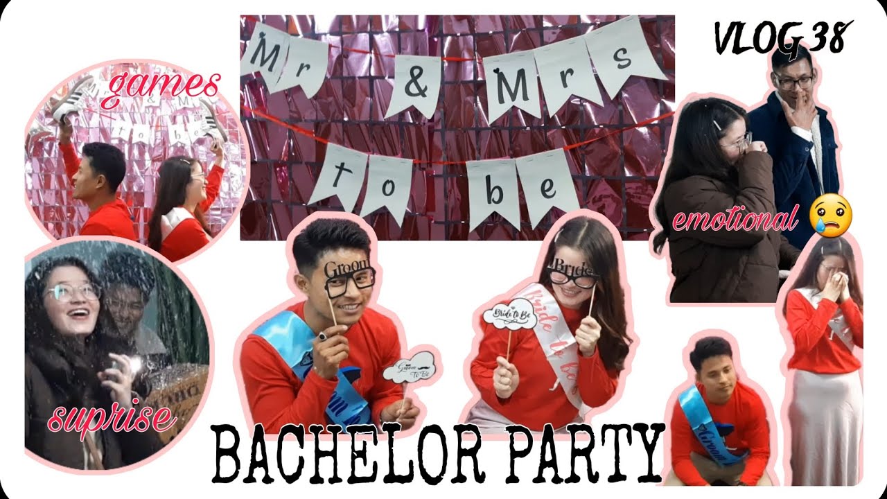 VLOG 38 |SUPRISE BACHELOR PARTY | MRS & MRS TO BE 🤵❤👰| EMOTIONAL TIME😢|BHUTANESE VLOG.