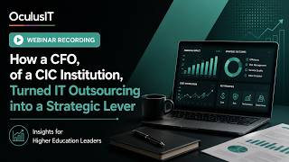 How a CFO, of a CIC Institution, Turned IT Outsourcing into a Strategic Lever | Webinar Recording