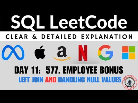 Day 11 - LEFT JOIN | Handling NULL Values | 577. Employee Bonus | LeetCode SQL Solution