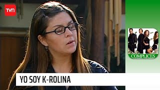 Yo soy K-rolina | Cómplices - T1E86