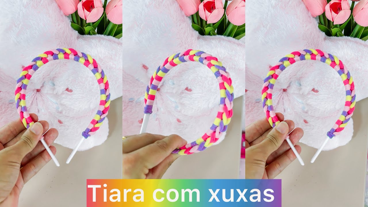Tiara feita com xuxas 🌈🎀 Faça você mesmo