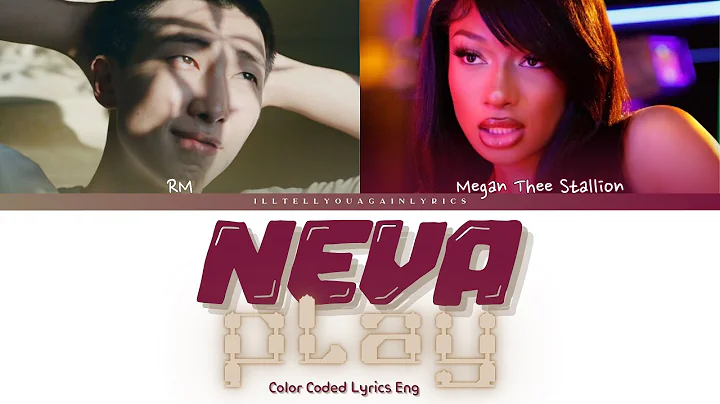 Megan Thee Stallion “Neva Play (feat. RM)”Lyrics [Color Coded Eng]