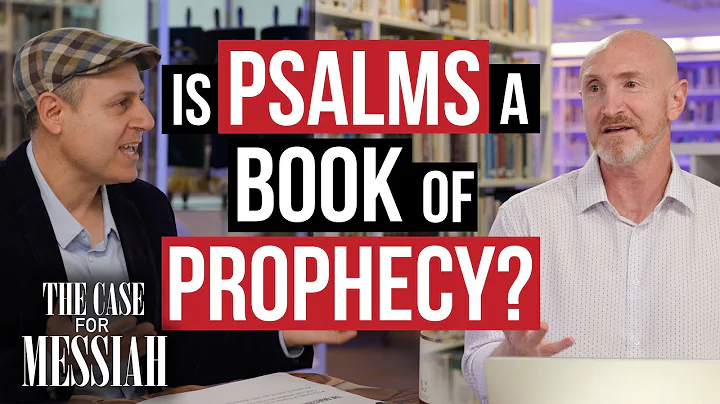 Is Psalms a book of prophecy? - The Case for Messiah