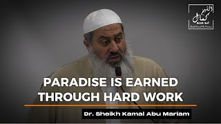 Paradise is earned through hard work